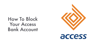 how to block your access bank account