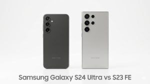 Samsung Galaxy S24 Ultra vs S23 FE