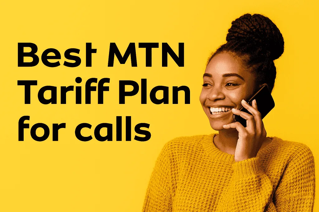 Best MTN Tariff Plan for Calls in Nigeria (2025 Guide)