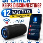 Bluetooth speaker keeps disconnecting with easy troubleshooting fixes