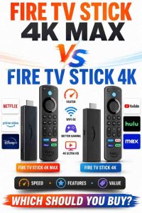 Fire TV Stick 4K Max vs Fire TV Stick 4K comparison guide showing the key differences